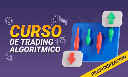 Curso de Profundización en Trading Algorítmico